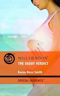 The Daddy Verdict (Mills &amp;amp; Boon Special Moments)