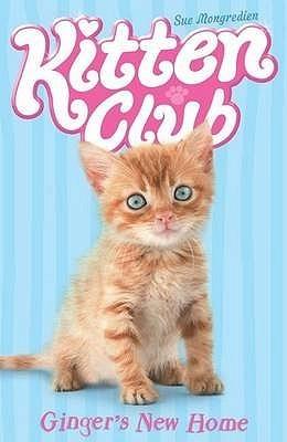 Ginger&amp;apos;s New Home (Kitten Club, 