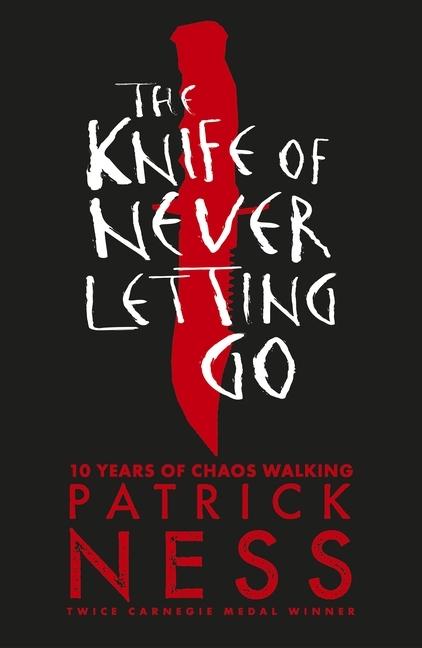 The Knife of Never Letting Go (Chaos Walking, 