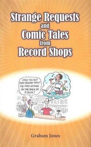Strange Requests and Comic Tales from Record Shops