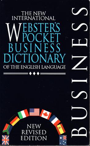 The new international Webster&amp;apos;s pocket business dictionary of the English language
