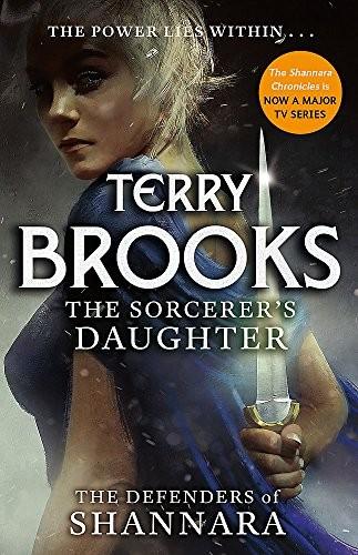 The Sorcerer&#39;s Daughter: The Defenders of Shannara