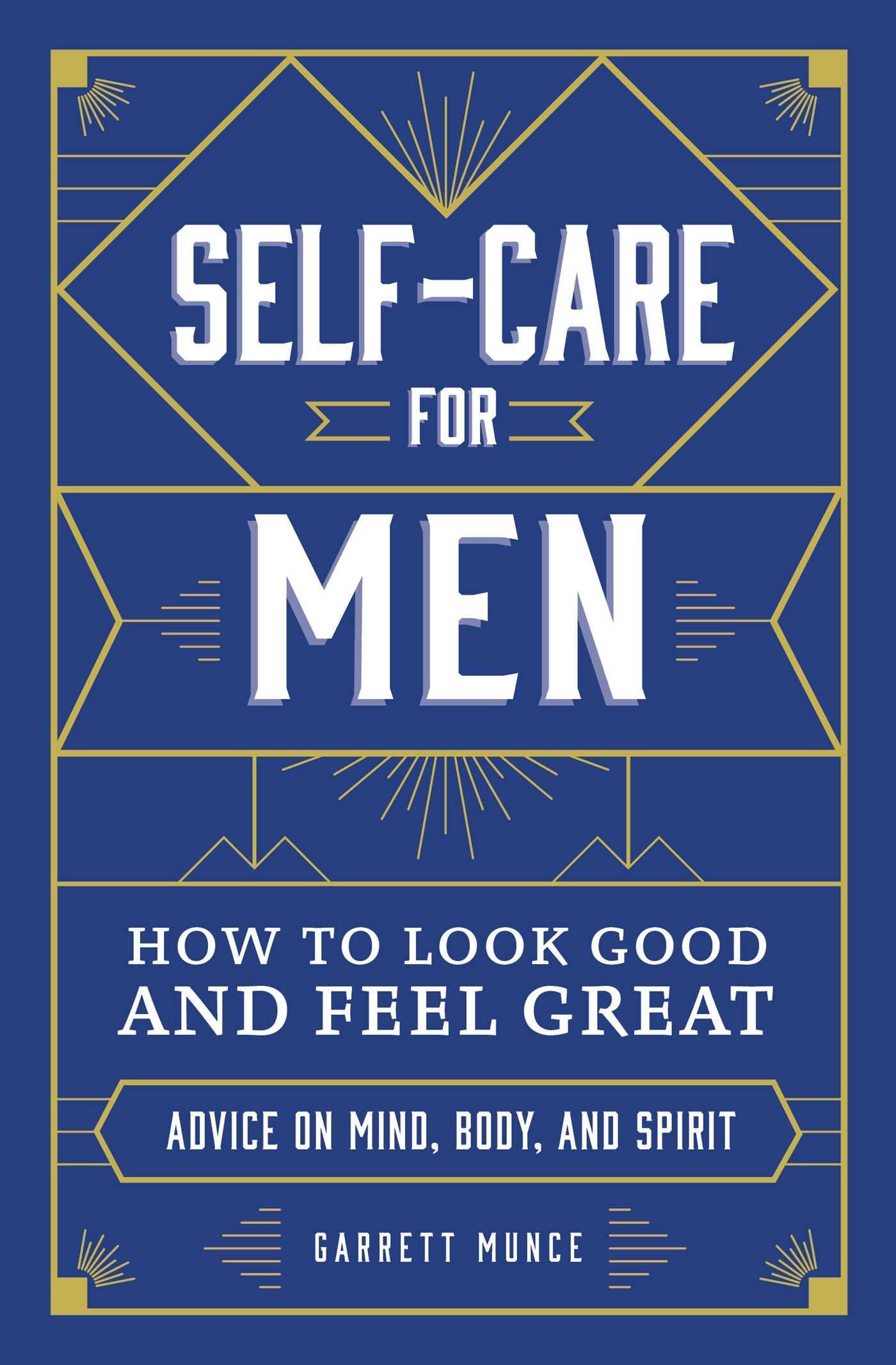 Self-Care for Men: How to Look Good and Feel Great