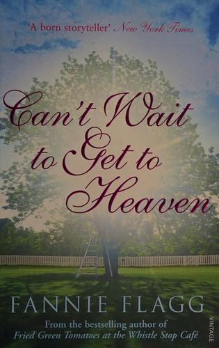 Can&#39;t Wait to Get to Heaven
