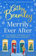 Merrily Ever After: Fall in Love with the Brand New Feel Good Read from Sunday Times Bestselling Storyteller Cathy Bramley