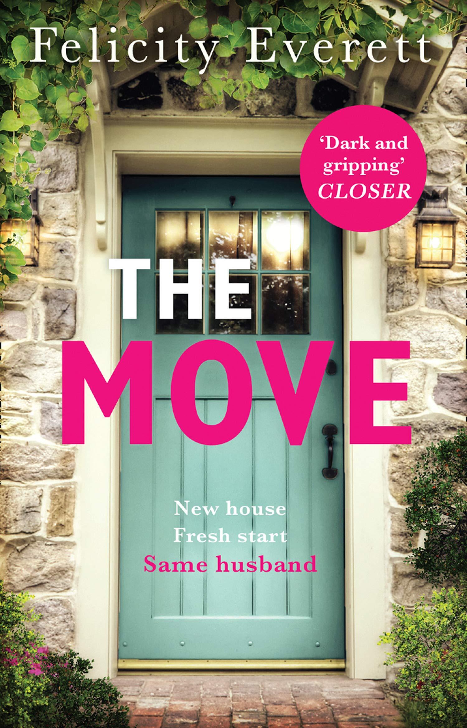 The Move: A dark psychological thriller about marriage and relationships from the author of gripping books like The People at Number 9