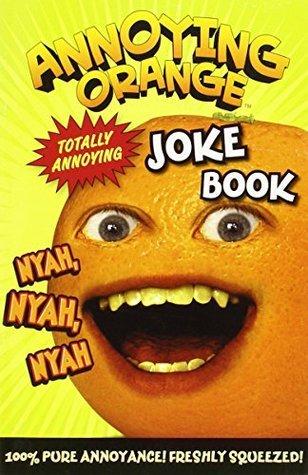 Annoying Orange: Totally Annoying Joke Book