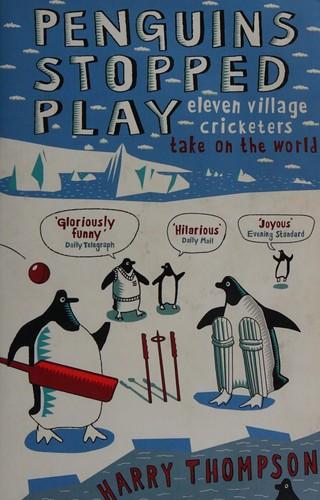 Penguins stopped play: eleven village cricketers take on the world