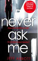 Never Ask Me