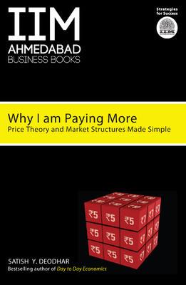 Why I am Paying More : Price Theory and Market Structure Made Simple