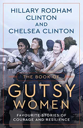 The Book of Gutsy Women: Favourite Stories of Courage and Resilience