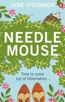 Needlemouse: The Uplifting Bestseller Featuring the Most Unlikely Heroine Of 2019