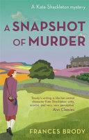 Snapshot of Murder: The Tenth Kate Shackleton Murder Mystery