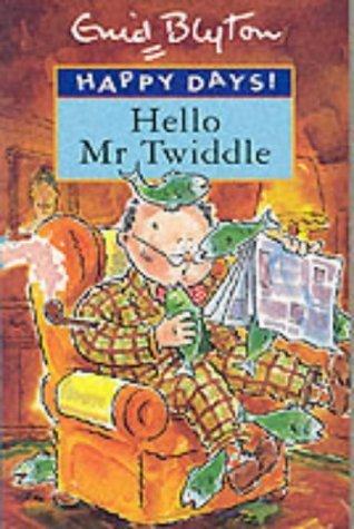 Hello Mr Twiddle