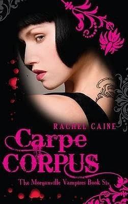 Carpe Corpus (The Morganville Vampires, 