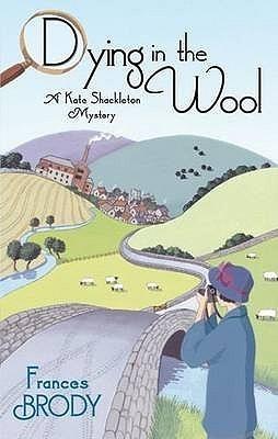 Dying in the Wool (Kate Shackleton, 