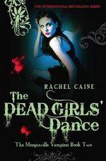 The Dead Girls&amp;apos; Dance (The Morganville Vampires, 