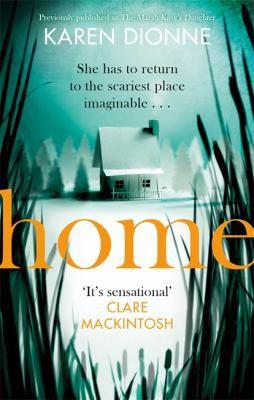 Home: A One-More-page, Read-in-one-sitting Thriller That You&#39;ll Remember for Ever