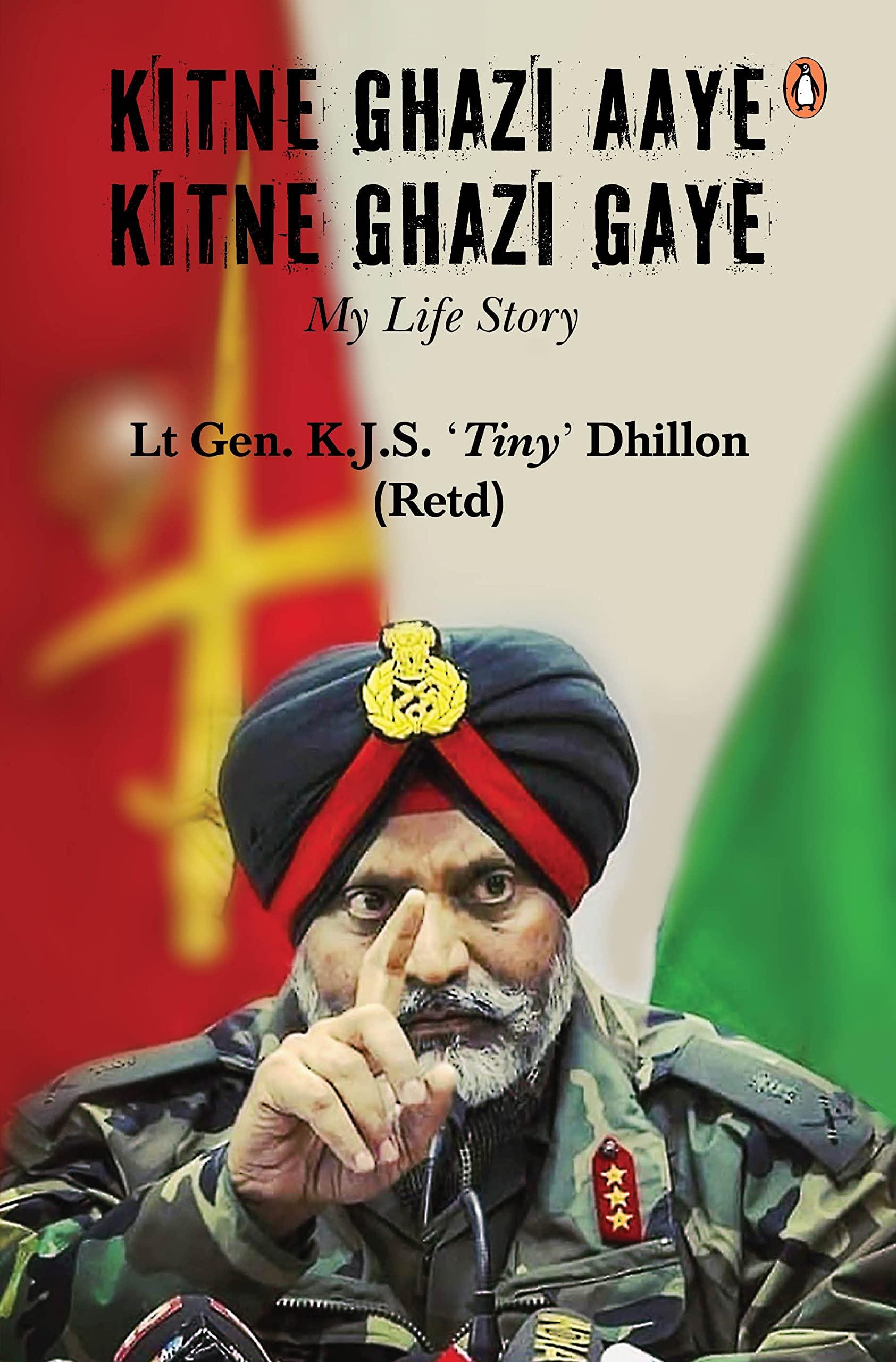 Kitne Ghazi Aaye, Kitne Ghazi Gaye (Signed by the author): A True Life Account of Bravery And Sacrifice of An Army Soldier Who Served India For More Than 40 Years.