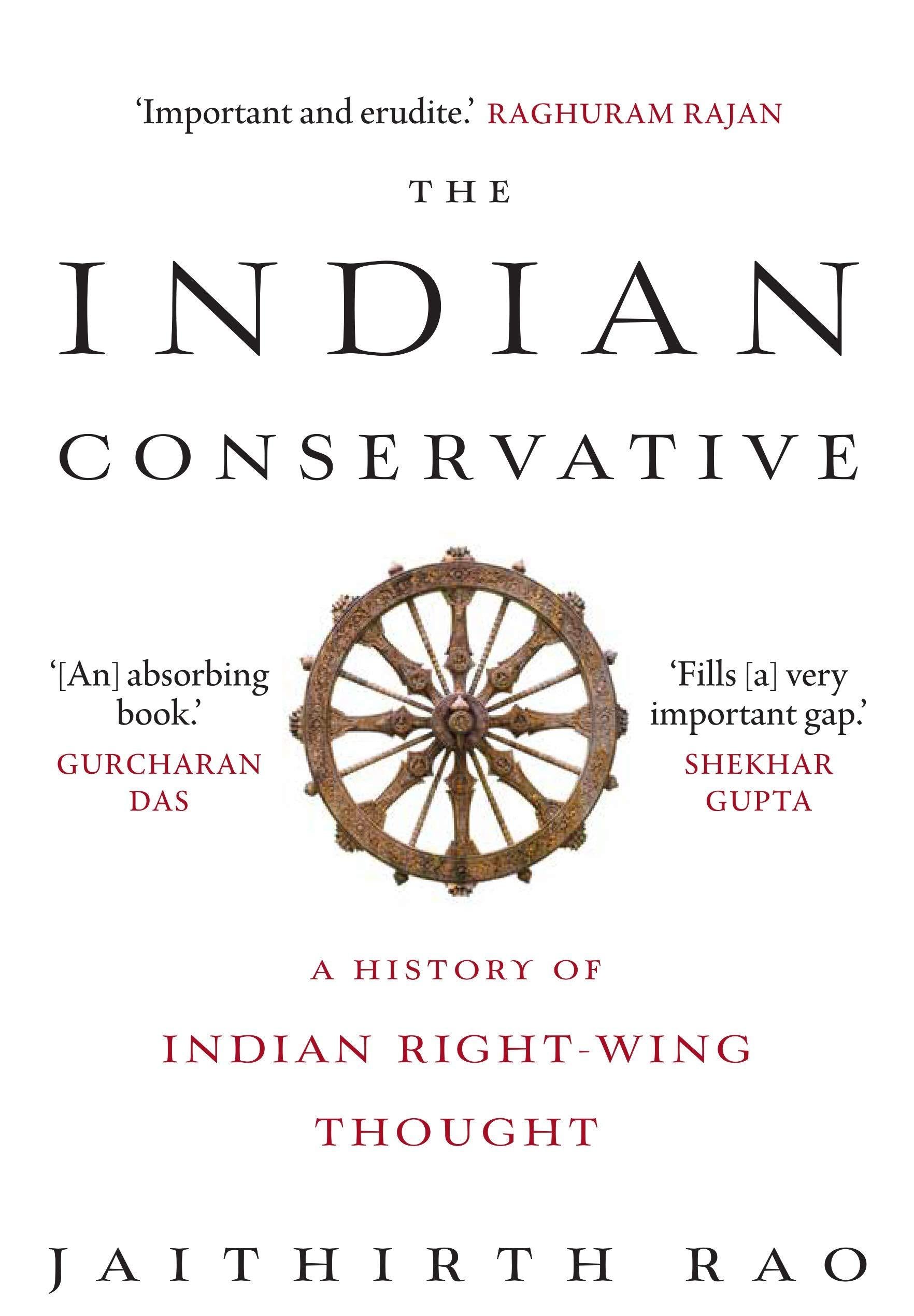 The Indian Conservative : A History of Indian Right-Wing Thought