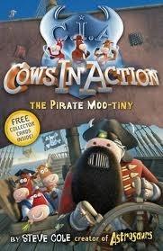 The Pirate Moo-tiny (Cows In Action: Book 7)