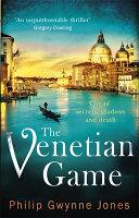 Venetian Game: City of Secrets, Shadows - And Death