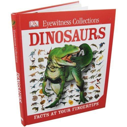 DK Eyewitness collections: Dinosaurs. Facts at your fingertips