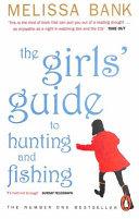 Girls&#39; Guide to Hunting and Fishing