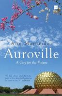 Auroville: a city for the future