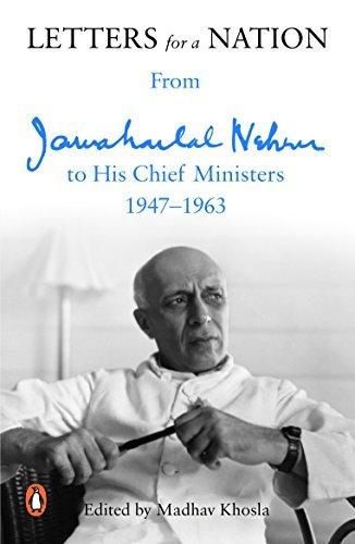 Letters for a Nation: From Jawaharlal Nehru to His Chief Ministers 1947-1963