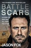 Battle Scars: A Story of War and All That Follows