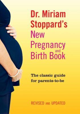 Dr Miriam Stoppards New Pregnancy And Birth Book