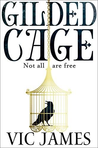 Gilded Cage (The Dark Gifts Trilogy) [Paperback] Vic James
