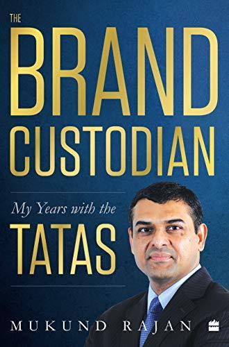 The Brand Custodian: My Years with the Tatas