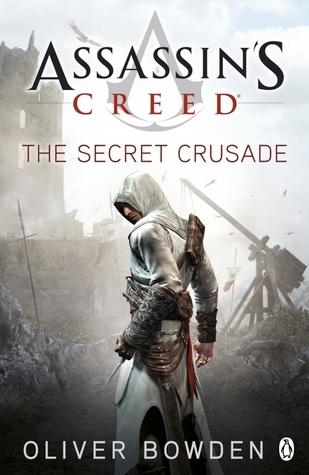 Assassin&amp;apos;s Creed: The Secret Crusade (Assassin&amp;apos;s Creed, 
