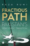The fractious path: Pakistan's democratic transition