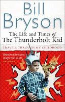 Life and Times of the Thunderbolt Kid: Travels Through My Childhood